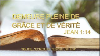 Demeure pleine de grâce et de vérité – Jean 1:14